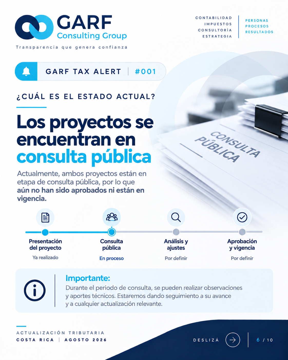 GARF TAX ALERT #001. Lámina 6: Estado descrito en agosto de 2026: consulta pública, sin aprobación ni vigencia.
